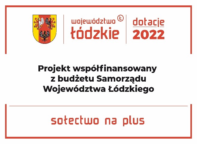 Projekty lokalne „SOŁECTWO NA PLUS” zrealizowane w 2022 roku na terenie Gminy Góra Świętej Małgorzaty, współfinansowane z budżetu Samorządu Województwa Łódzkiego